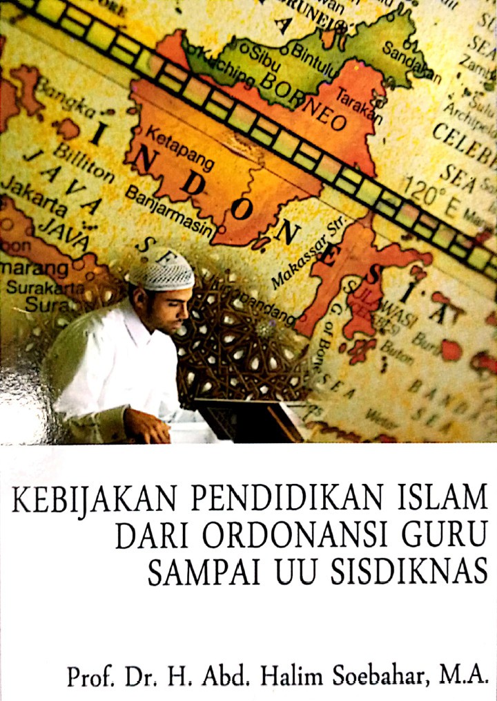 Kebijakan Pendidikan Islam Dari Ordonansi Guru Sampai UU Sisdiknas